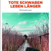 Tote Schwaben leben länger