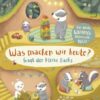 Was machen wir heute?, fragt der kleine Dachs