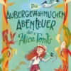 Die außergewöhnlichen Abenteuer der Alice Tonks