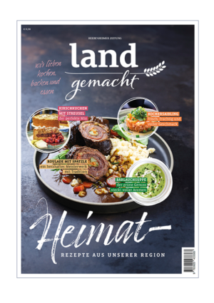 Magazin landgemacht - Heimatrezepte aus der Region