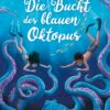 Die Bucht des blauen Oktopus