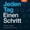 Jeden Tag einen Schritt